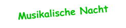Musikalische Nacht